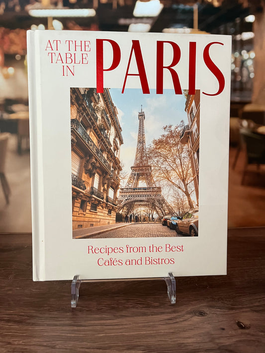 At the Table in Paris: Recipes from the Best Cafés and Bistros