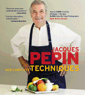 Jacques Pépin New Complete Techniques (revised)