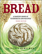 Bread: A Baker's Book of Techniques and Recipes (3rd Ed.)