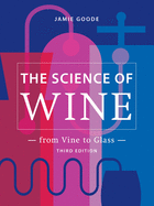 The Science of Wine: From Vine to Glass